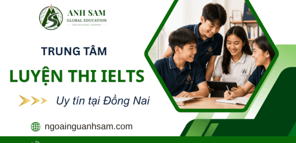 Anh Sam Global Education - Trung tâm Luyện thi IELTS Đồng Nai uy tín