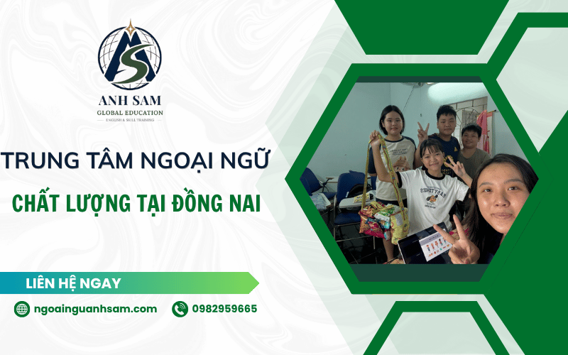 Trung tâm ngoại ngữ Đồng Nai chất lượng 