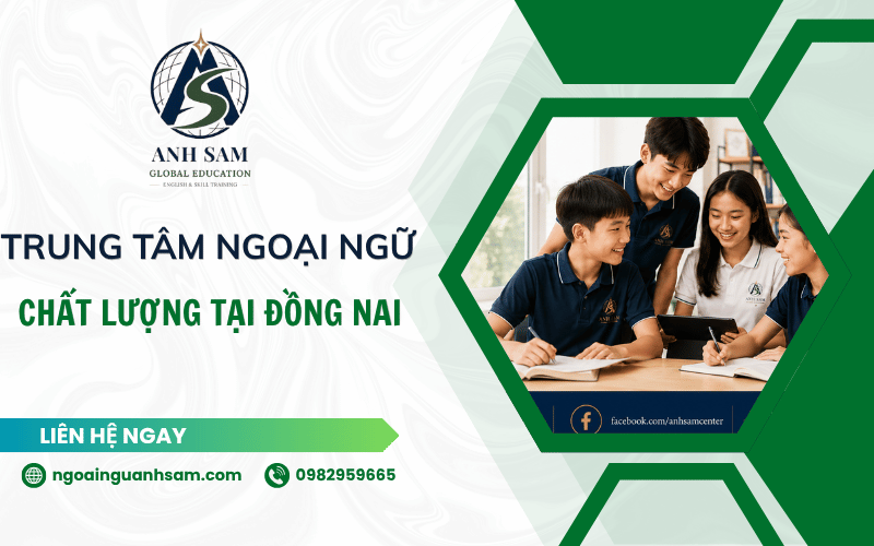 Trung tâm ngoại ngữ Đồng Nai chất lượng 