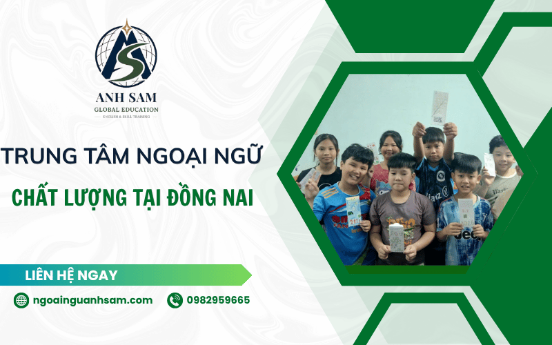 Trung tâm ngoại ngữ Đồng Nai chất lượng 