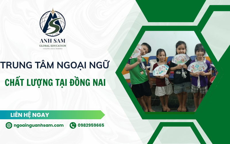 Trung tâm ngoại ngữ Đồng Nai chất lượng 